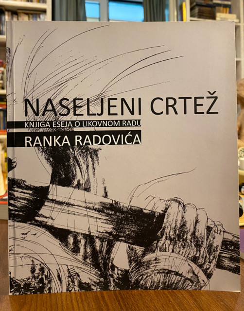 Naseljeni crtež: knjiga eseja o likovnom radu Ranka Radovića