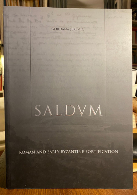 SALDVM: Roman and early Byzantine fortification - Gordana Jeremić