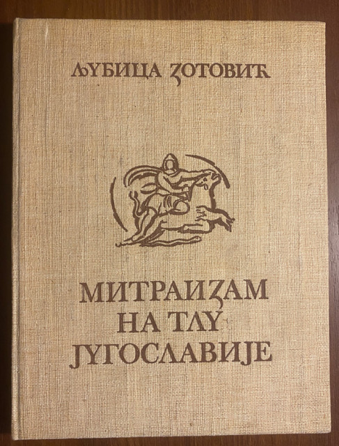 Mitraizam na tlu Jugoslavije - Ljubica Zotović Mitraizam na tlu Jugoslavije - Ljubica Zotović