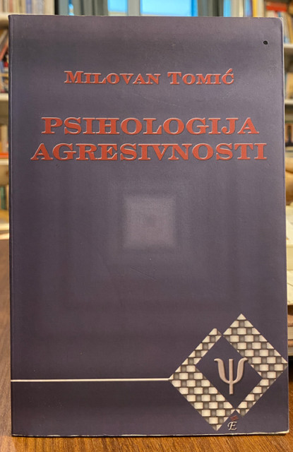 Psihologija agresivnosti - Milovan Tomić