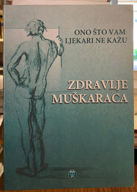 Zdravlje muškaraca - Ono što vam ljekari ne kažu - Lajn Maktagart