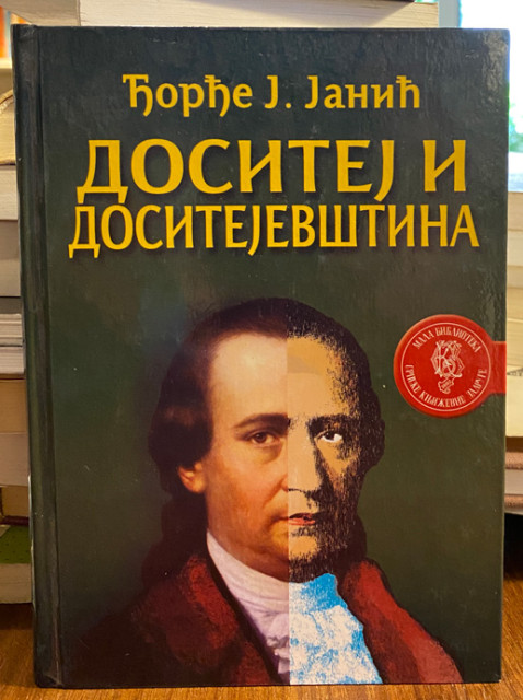 Dositej i dositejevština - Đorđe J. Janić