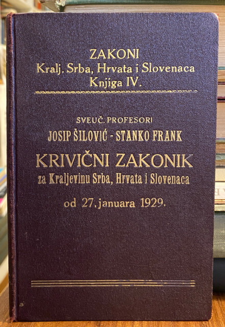 Krivični zakonik za Kraljevinu Srba, Hrvata i Slovenaca od 27. januara 1929. - Josip Šilović, Stanko Frank