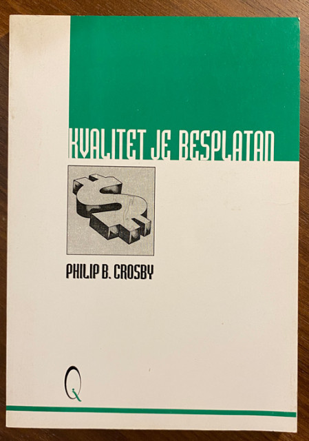 Kvalitet je besplatan - Philip B. Crosby