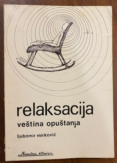 Relaksacija, veština opuštanja - Ljubomir Mirković