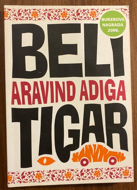 Beli tigar - Aravind Adiga