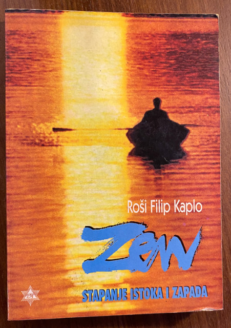 Zen: stapanje istoka i zapada - Roši Filip Kaplo