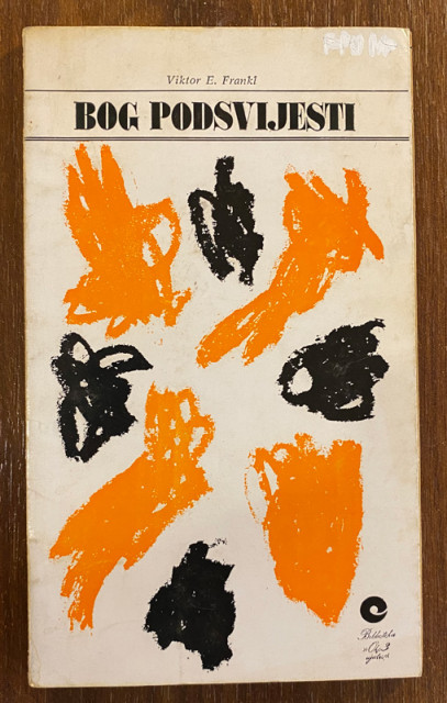 Bog podsvijesti - Viktor Frankl Bog podsvijesti - Viktor Frankl