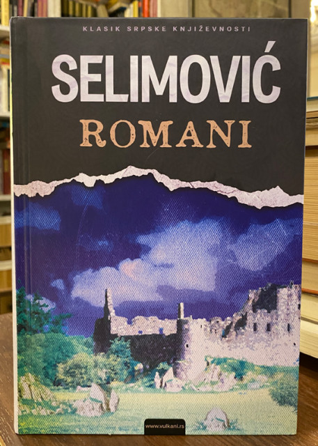 Romani: Tišine / Derviš i smrt / Tvrđava / Ostrvo / Krug - Meša Selimović