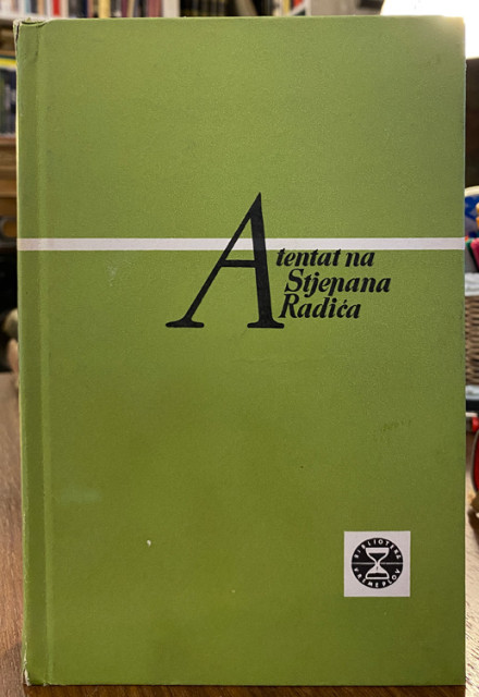 Atentat na Stjepana Radića - Zvonimir Kulundžić Atentat na Stjepana Radića - Zvonimir Kulundžić