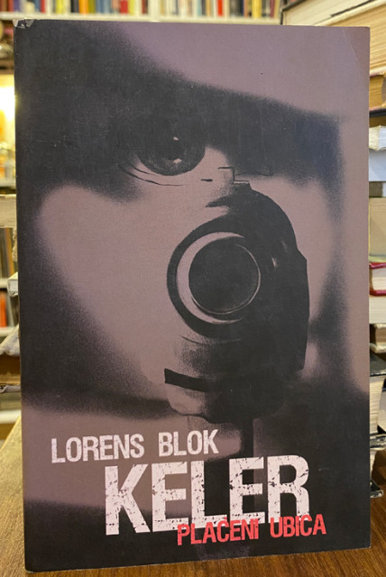 Keler plaćeni ubica - Lorens Blok Keler plaćeni ubica - Lorens Blok