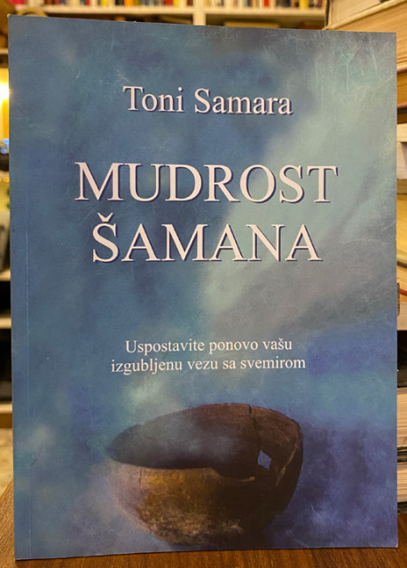 Mudrost Šamana - Toni Samara