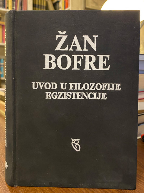 Uvod u filozofije egzistencije - Žan Bofre