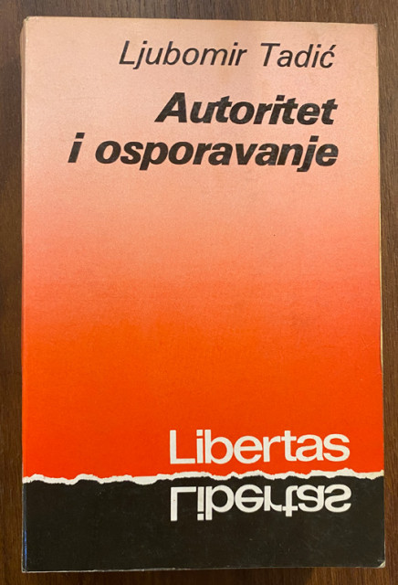 Autoritet i osporavanje - Ljubomir Tadić