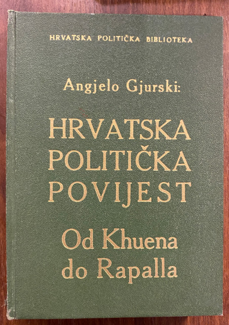 Angelo Gjurski: Hrvatska politička povijest od Khuena do Rapalla (1938)