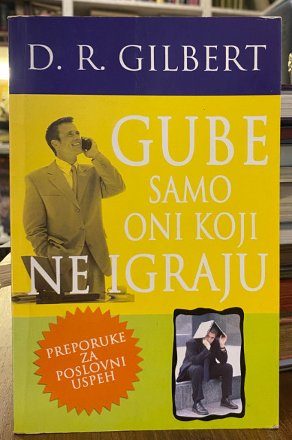 Gube samo oni koji ne igraju - D. R. Gilbert