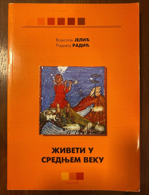 Živeti u srednjem veku - Vojislav Jelić, Radivoj Radić
