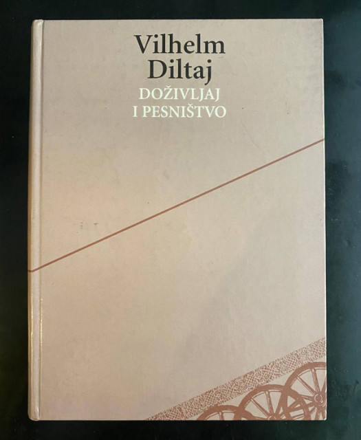 Doživljaj i pesništvo (Lesing - Gete - Novalis - Helderlin) - Vilhelm Diltaj