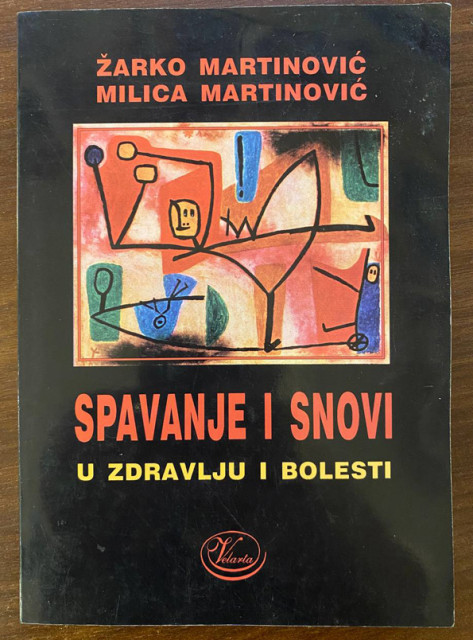 Spavanje i snovi u zdravlju i bolesti - Žarko Martinović, Milica Martinović