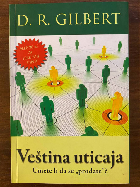 Veština uticaja: Umete li da se prodate? - D. R. Gilbert