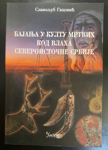 Bajanja u kultu mrtvih kod Vlaha severoistočne Srbije - Slavoljub Gacović