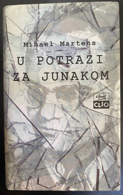 U potrazi za junakom - Mihael Martens
