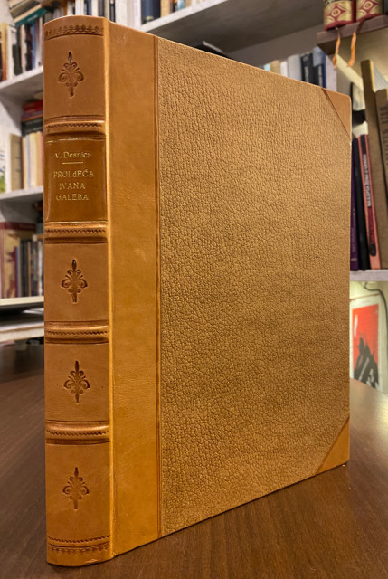 Proljeća Ivana Galeba : 2 predizdanja sa posvetom autora - Vladan Desnica (1954/1957)