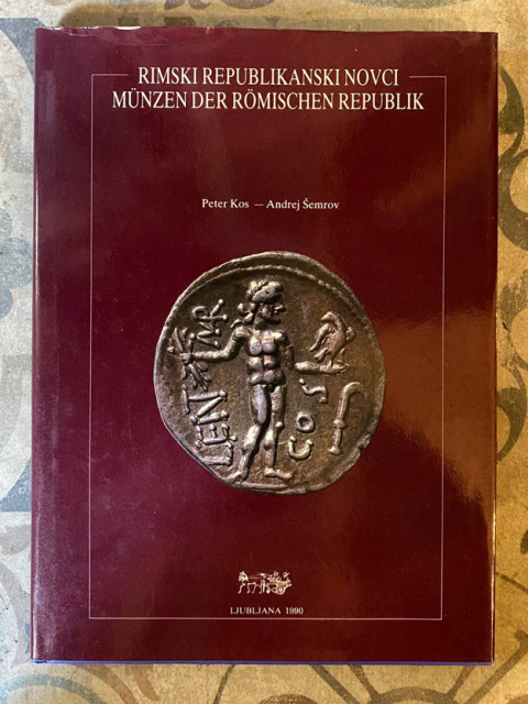 Rimski republikanski novci - Peter Kos - Andrej Šemrov