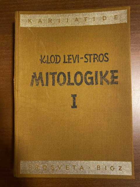 Mitologike I - Klod Levi-Stros Mitologike I - Klod Levi-Stros
