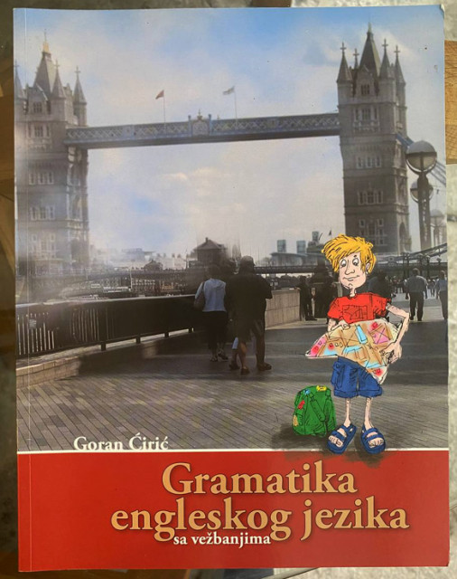 Gramatika engleskog jezika sa vežbanjima - Goran Ćirić