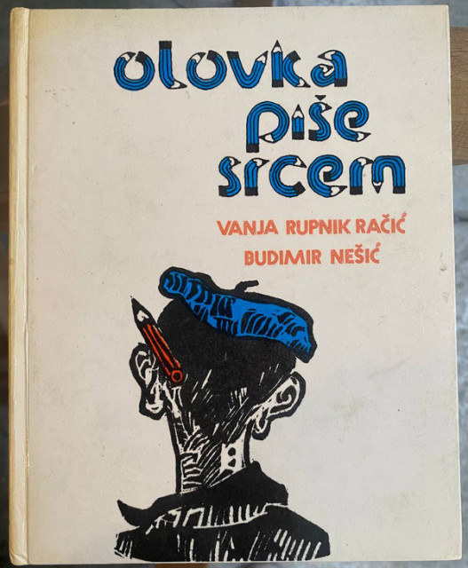 Olovka piše srcem - Vanja Rupnik Račić, Budimir Nešić