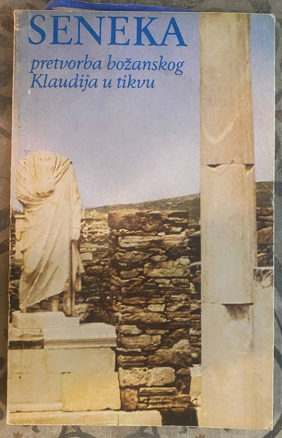 Pretvorba božanskog Klaudija u tikvu - Seneka Pretvorba božanskog Klaudija u tikvu - Seneka