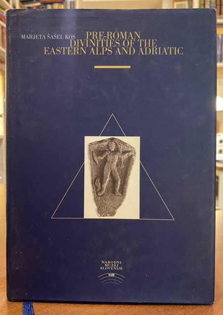 Pre-roman divinities of the eastern alps and adriatic - Marjeta Šašel Kos Pre-roman divinities of the eastern alps and adriatic - Marjeta Šašel Kos