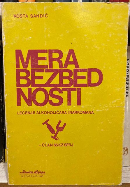 Mera bezbednosti: lečenje alkoholičara i narkomana - Kosta Sandić