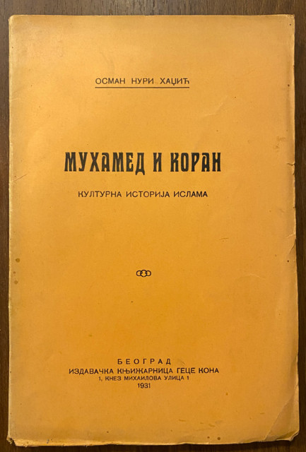 Muhamed i Koran : kulturna istorija Islama I - Osman Nuri Hadžić (1931)
