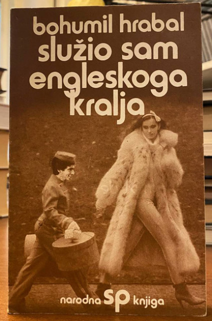 Služio sam engleskoga kralja - Bohumil Hrabal