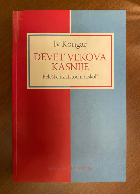 Devet vekova kasnije, beleške uz "Istočni raskol" - Iv Kongar