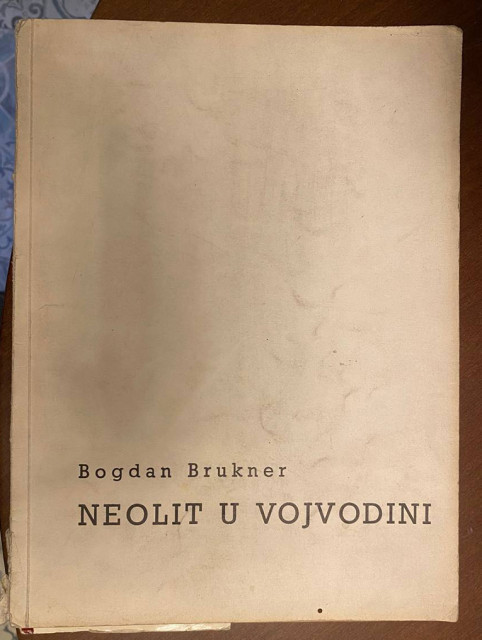 Neolit u Vojvodini - Bogdan Brukner