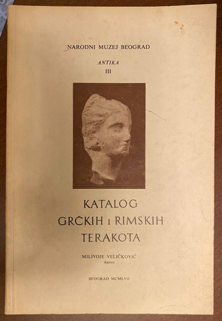 Katalog grčkih i rimskih terakota - Milivoje Veličković