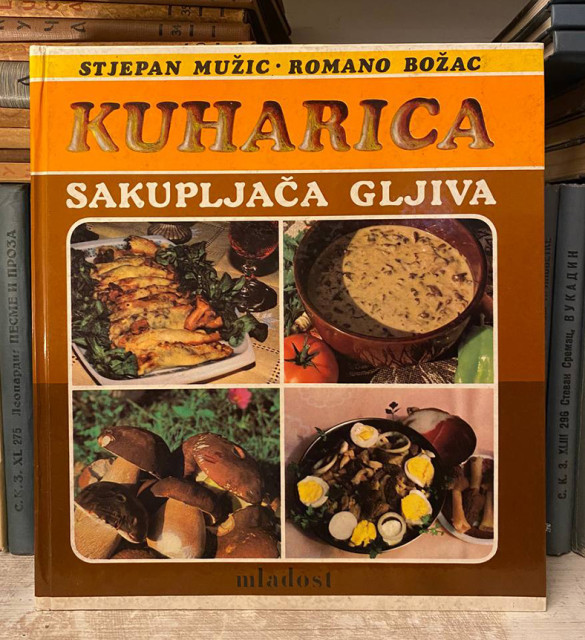 Kuharica sakupljača gljiva - Stjepan Mužić, Romano Božac Kuharica sakupljača gljiva - Stjepan Mužić, Romano Božac
