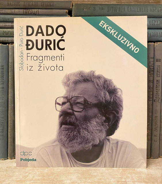 Dado Đurić: fragmenti iz života - Slobodan Puro Đurić