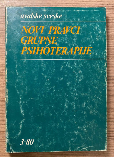Novi pravci grupne psihoterapije - Avalske sveske 3-80