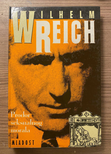 Prodor seksualnog morala - Wilhelm Reich Prodor seksualnog morala - Wilhelm Reich