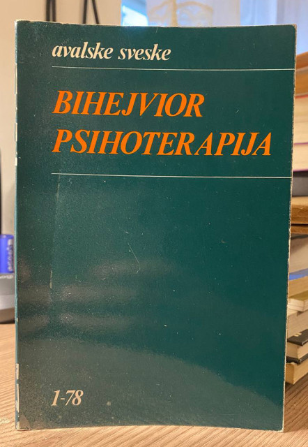 Bihejvior psihoterapija - Avalske sveske 1-78 Bihejvior psihoterapija - Avalske sveske 1-78