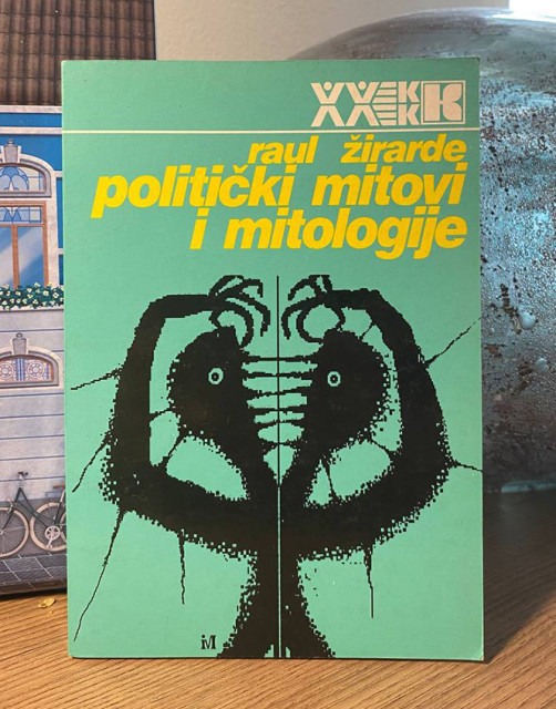 Politički mitovi i mitologije - Raul Žirarde Politički mitovi i mitologije - Raul Žirarde
