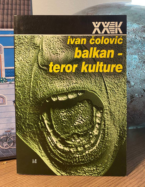 Balkan - teror kulture: ogledi o političkoj antropologiji 2 - Ivan Čolović Balkan - teror kulture: ogledi o političkoj antropologiji 2 - Ivan Čolović
