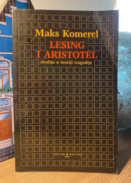 Lesing i Aristotel: studija o teoriji tragedije - Maks Komerel