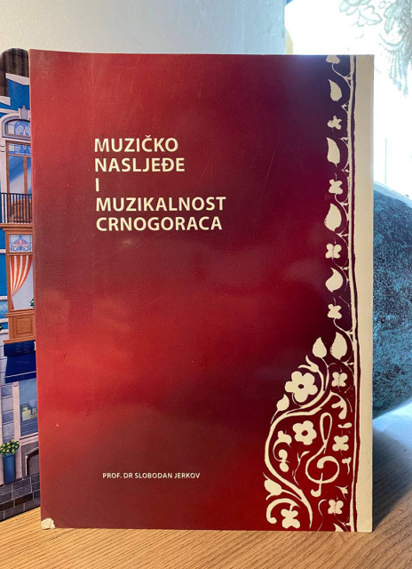 Muzičko nasljeđe i muzikalnost crnogoraca - Slobodan Jerkov Muzičko nasljeđe i muzikalnost crnogoraca - Slobodan Jerkov
