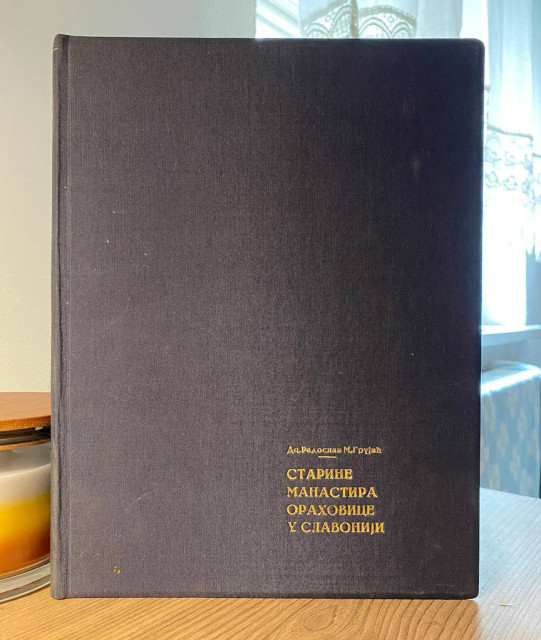 Starine manastira Orahovice u Slavoniji - Radoslav Grujić