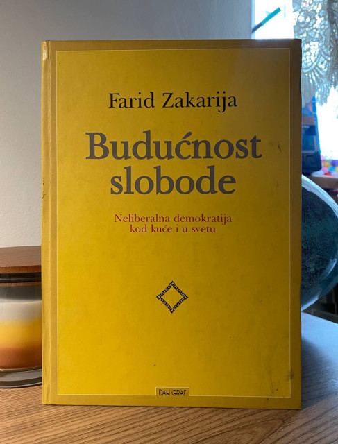 Budućnost slobode: neliberalna demokratija kod kuće i u svetu - Farid Zakarija Budućnost slobode: neliberalna demokratija kod kuće i u svetu - Farid Zakarija